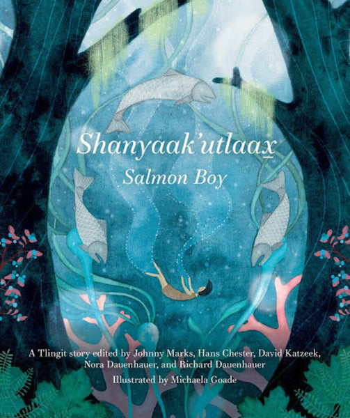 Shanyaakutlaax, Salmon Boy (a Tlingit Story)