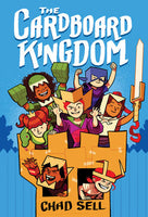 The Cardboard Kingdom By CHAD SELL, Hardcover