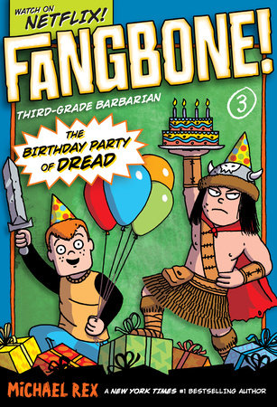 Fangbone #3 The Birthday Party of Dread, Graphic Novel By MICHAEL REX
