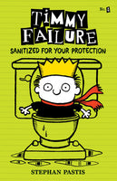 Timmy Failure #4: Sanitized for Your Protection By STEPHAN PASTIS (hardcover)