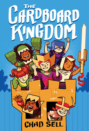 The Cardboard Kingdom By CHAD SELL, Hardcover