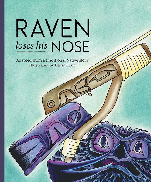 Raven Loses His Nose (a Tlingit story)