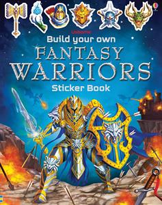 Build Your Own Fantasy Warriors - an Activity Book by Usborne