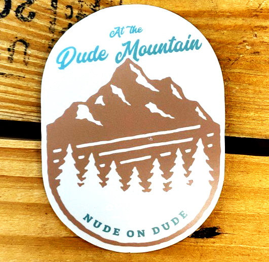 "Dude Mountain" Vinyl Sticker - Local Exclusive